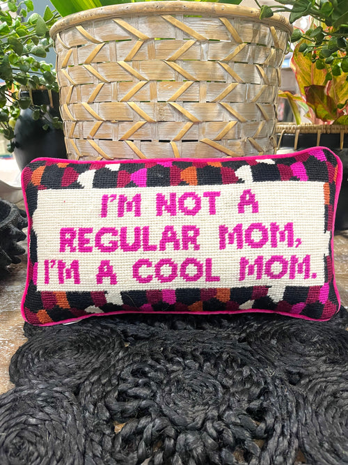I'm Not a Regular Mom Pillow