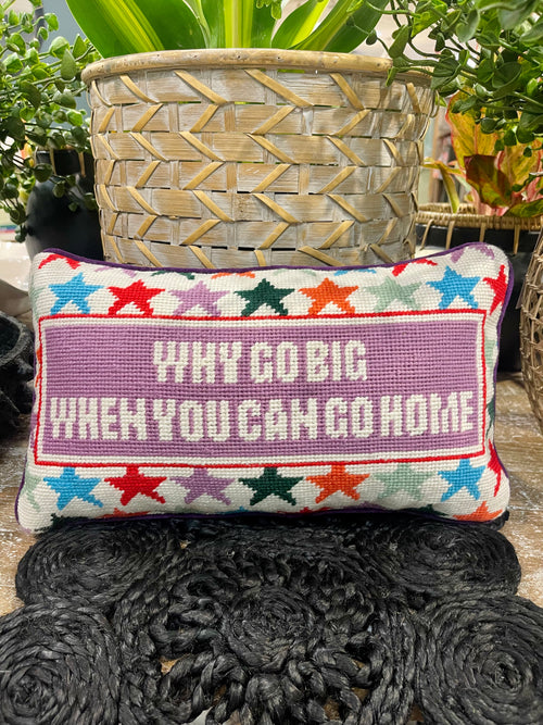 Why Go Big Pillow